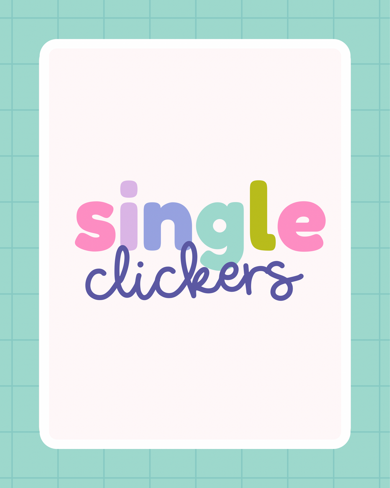 Single Clickers